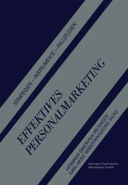 E-Book (pdf) Effektives Personalmarketing von Hermann Simon, Kai Wiltinger, Karl-Heinz Sebastian