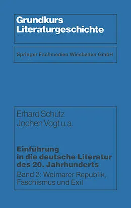 E-Book (pdf) Einführung in die deutsche Literatur des 20. Jahrhunderts von Erhard Schütz, Jochen u. a. Vogt
