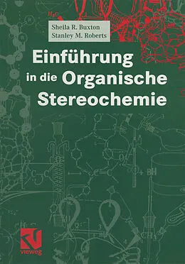E-Book (pdf) Einführung in die Organische Stereochemie von Sheila R. Buxton, Stanley M. Roberts