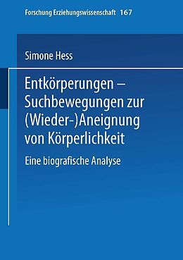 E-Book (pdf) Entkörperungen  Suchbewegungen zur (Wieder-)Aneignung von Körperlichkeit von Simone Hess