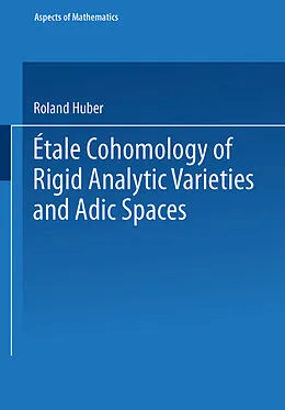 E-Book (pdf) Étale Cohomology of Rigid Analytic Varieties and Adic Spaces von Roland Huber