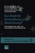 E-Book (pdf) EU-Beitritt: Verheißung oder Bedrohung? von Zentrum für Europa- und Nordamerika-Studien, Stephanie Dittmer, Inka Jörs