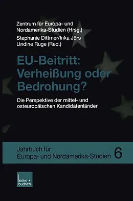 E-Book (pdf) EU-Beitritt: Verheißung oder Bedrohung? von Zentrum für Europa- und Nordamerika-Studien, Stephanie Dittmer, Inka Jörs