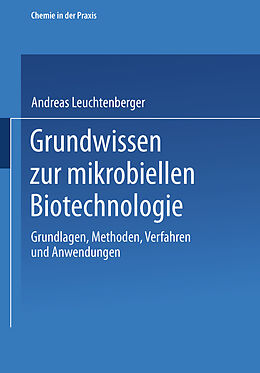 E-Book (pdf) Grundwissen zur mikrobiellen Biotechnologie von Andreas Leuchtenberger