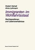 E-Book (pdf) Immigranten im Wohlfahrtsstaat von Hubert Heinelt, Anne Lohmann