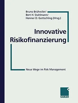 E-Book (pdf) Innovative Risikofinanzierung von Bruno Brühwiler, Bert H. Stahlmann