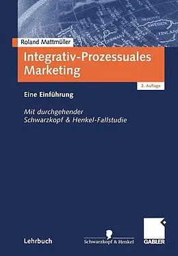 E-Book (pdf) Integrativ-Prozessuales Marketing von Roland Mattmüller