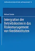 E-Book (pdf) Integration der Betriebskosten in das Risikomanagement von Kreditinstituten von Michael Schulte