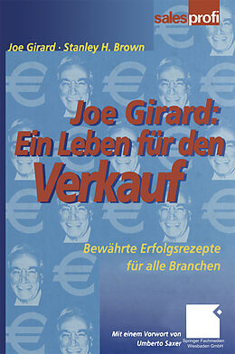 Kartonierter Einband Joe Girard: Ein Leben für den Verkauf von Joe Girard, Stanley Brown