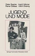 E-Book (pdf) Jugend und Mode von Dieter Baacke, Ingrid Volkmer, Rainer Dollase
