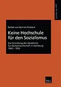 E-Book (pdf) Keine Hochschule für den Sozialismus von Bärbel Borries-Pusback