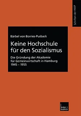 E-Book (pdf) Keine Hochschule für den Sozialismus von Bärbel Borries-Pusback