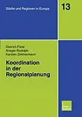 E-Book (pdf) Koordination in der Regionalplanung von Dietrich Fürst, Ansgar Rudolph, Karsten Zimmermann