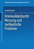 E-Book (pdf) Kriminalitätsfurcht: Messung und methodische Probleme von Frauke Kreuter