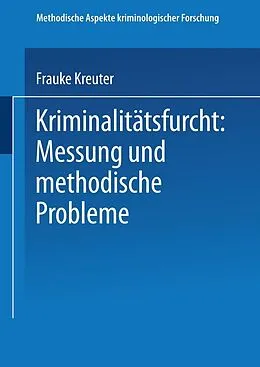 E-Book (pdf) Kriminalitätsfurcht: Messung und methodische Probleme von Frauke Kreuter
