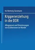 E-Book (pdf) Krippenerziehung in der DDR von Iris Nentwig-Gesemann