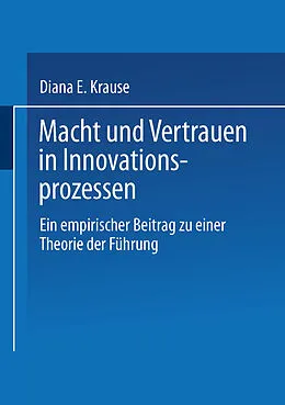 E-Book (pdf) Macht und Vertrauen in Innovationsprozessen von Diana E. Krause