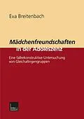 E-Book (pdf) Mädchenfreundschaften in der Adoleszenz von Eva Breitenbach