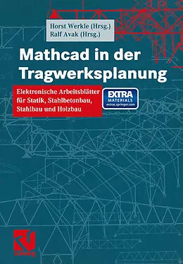 E-Book (pdf) Mathcad in der Tragwerksplanung von Horst Werkle, Ralf Avak, Wolfgang Francke