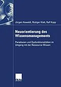 E-Book (pdf) Neuorientierung des Wissensmanagements von Jürgen Howaldt, Rüdiger Klatt, Ralf Kopp