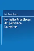 E-Book (pdf) Normative Grundlagen des politischen Unterrichts von Lutz-Rainer Reuter