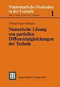 E-Book (pdf) Numerische Lösung von partiellen Differentialgleichungen der Technik von Willi Törnig, Michael Gipser, Bernhard Kaspar