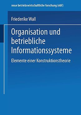 E-Book (pdf) Organisation und betriebliche Informationssysteme von Friederike Wall