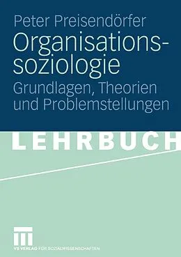 E-Book (pdf) Organisationssoziologie von Peter Preisendörfer