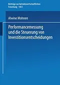E-Book (pdf) Performancemessung und die Steuerung von Investitionsentscheidungen von Alwine Mohnen