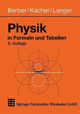 E-Book (pdf) Physik in Formeln und Tabellen von Joachim Berber, Heinz Kacher, Rudolf Langer
