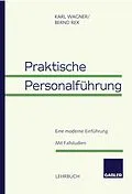 E-Book (pdf) Praktische Personalführung von Karl Wagner, Bernd Rex