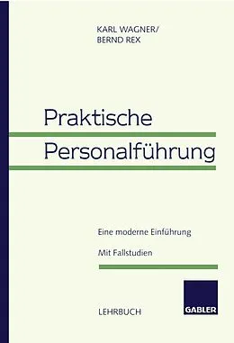 E-Book (pdf) Praktische Personalführung von Karl Wagner, Bernd Rex