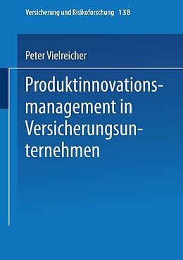 E-Book (pdf) Produktinnovationsmanagement in Versicherungsunternehmen von Peter Vielreicher