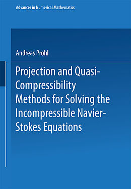 eBook (pdf) Projection and Quasi-Compressibility Methods for Solving the Incompressible Navier-Stokes Equations de 