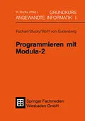 E-Book (pdf) Programmieren mit Modula-2 von Jörg Puchan, Wolffried Stucky, Jürgen Frhr. Wolff von Gudenberg