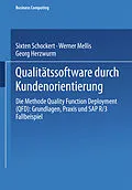 E-Book (pdf) Qualitätssoftware durch Kundenorientierung von Sixten Schockert, Werner Mellis