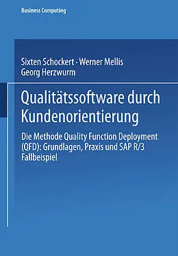 E-Book (pdf) Qualitätssoftware durch Kundenorientierung von Sixten Schockert, Werner Mellis