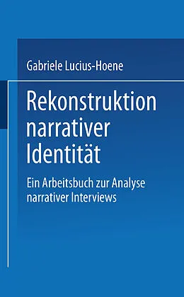 E-Book (pdf) Rekonstruktion narrativer Identität von Arnulf Deppermann, Gabriele Lucius-Hoene
