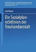 E-Book (pdf) Die Sozialplanrichtlinien der Treuhandanstalt von Cord Meyer