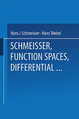 E-Book (pdf) Function Spaces, Differential Operators and Nonlinear Analysis von Prof. Dr. Hans-Jürgen Schmeisser, Prof. Dr. Hans Triebel