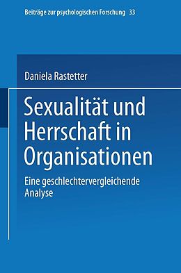 E-Book (pdf) Sexualität und Herrschaft in Organisationen von Daniela Rastetter