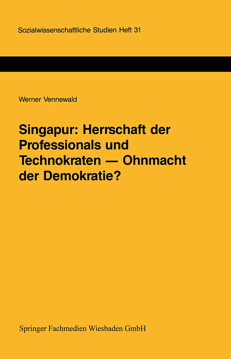 Singapur: Herrschaft der Professionals und Technokraten  Ohnmacht der Demokratie?