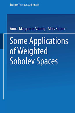 Kartonierter Einband Some Applications of Weighted Sobolev Spaces von Anna-Margarete Sändig