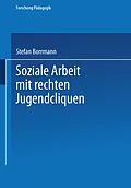 E-Book (pdf) Soziale Arbeit mit rechten Jugendcliquen von Stefan Borrmann