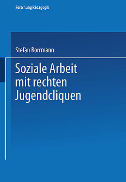 E-Book (pdf) Soziale Arbeit mit rechten Jugendcliquen von Stefan Borrmann