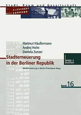 E-Book (pdf) Stadterneuerung in der Berliner Republik von Hartmut Häussermann, Andrej Holm, Daniela Zunzer