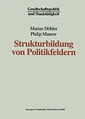 E-Book (pdf) Strukturbildung von Politikfeldern von Marian Döhler, Philip Manow