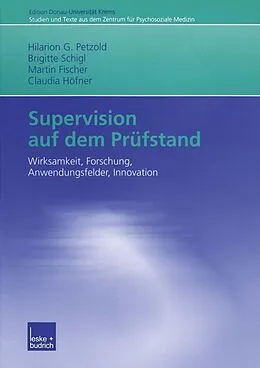 E-Book (pdf) Supervision auf dem Prüfstand von Hilarion Petzold, Brigitte Schigl, Martin Fischer