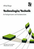 E-Book (pdf) Technologie/Technik für Fachgymnasien und Fachoberschulen von Alfred Böge, Gert Böge, Wolfgang Böge