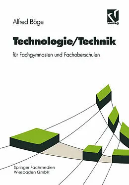 E-Book (pdf) Technologie/Technik für Fachgymnasien und Fachoberschulen von Alfred Böge, Gert Böge, Wolfgang Böge